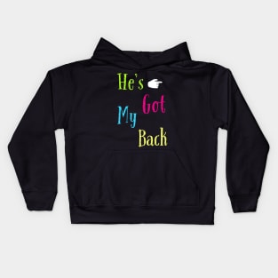 He's got my back Kids Hoodie